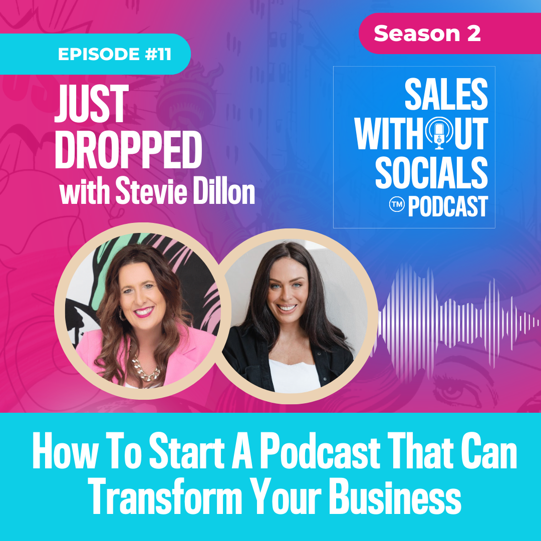 Sales Without Socials Podcast Episode 11