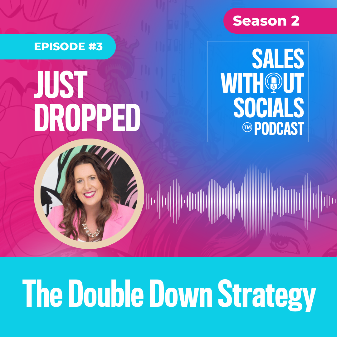 Sales Without Socials Podcast Episode 3