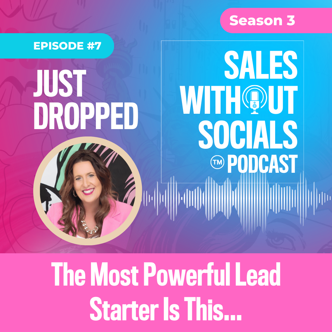 Sales Without Socials Podcast Episode 7