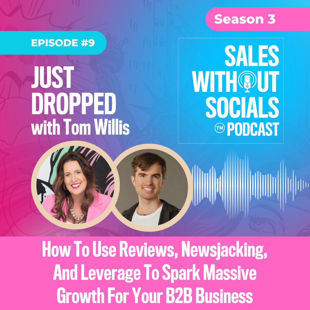 Sales Without Socials Podcast Episode 9