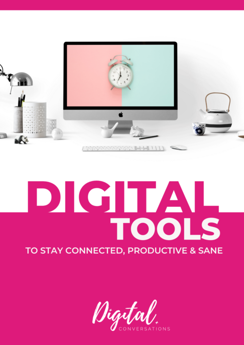 DIGITAL TOOLS TO STAY CONNECTED, PRODUCTIVE AND SANE
