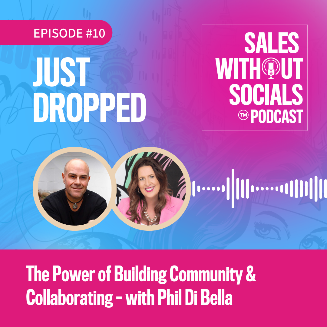 Sales Without Socials Podcast Episode 10
