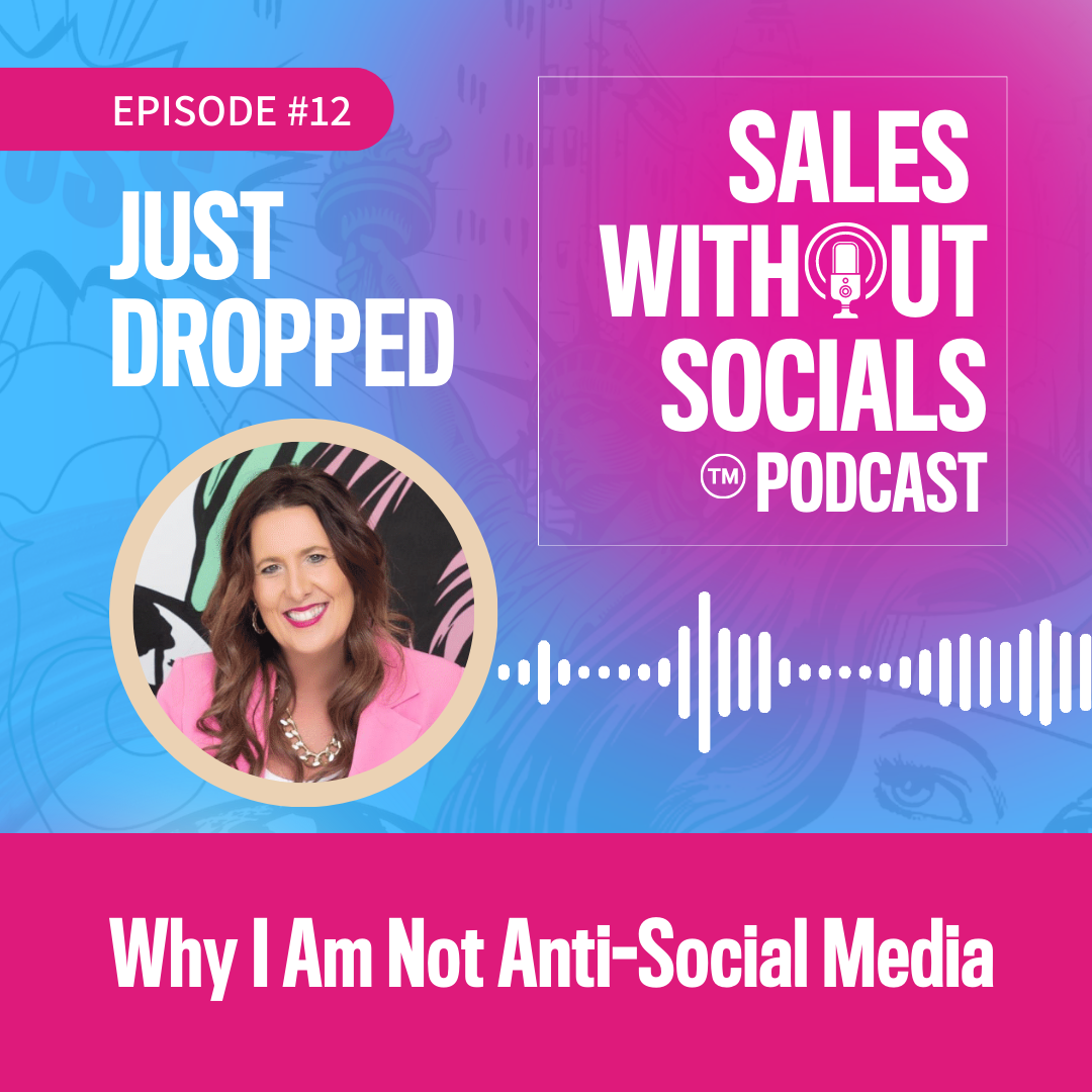 Sales Without Socials Podcast Episode 12