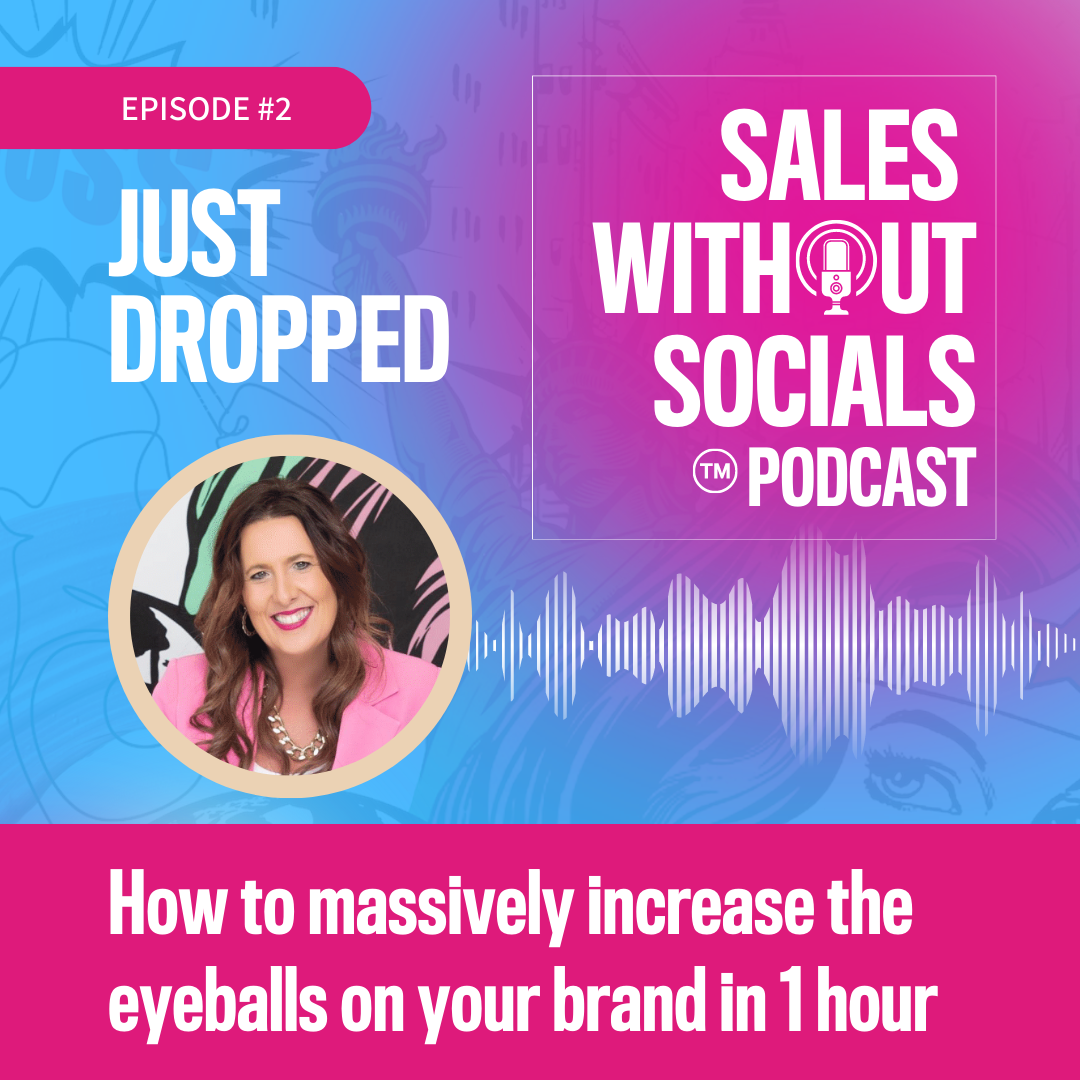 Sales Without Socials Podcast Episode 2