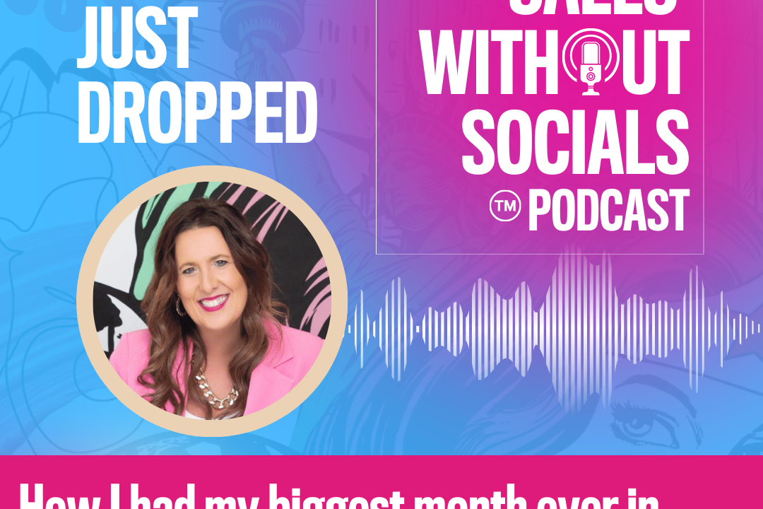 Sales Without Socials Podcast Episode 4